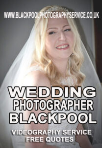 blackpool wedding photographer, wedding photographer blackpool, evenet photographer blackpool, blackpool videographer, www.blackpoolphotographyservice.co.uk